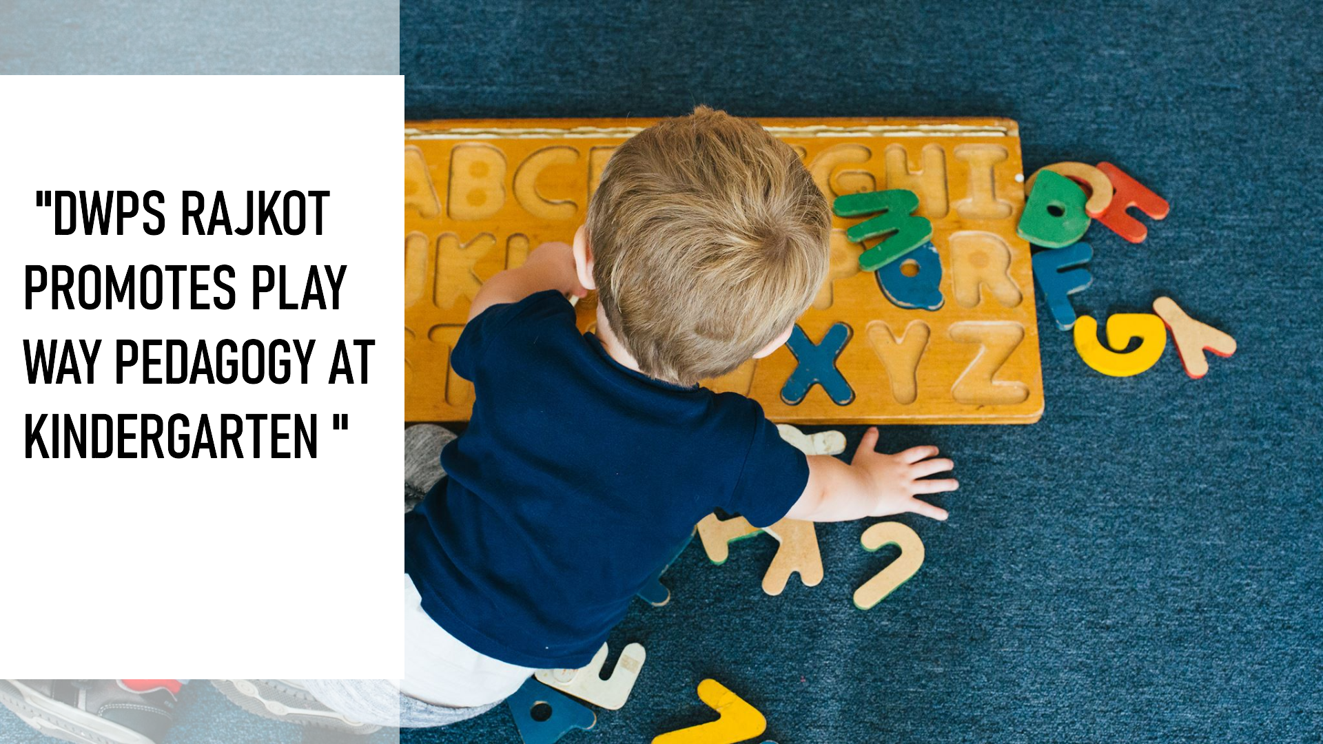 DWPS RAJKOT PROMOTES PLAY WAY PEDOGOGY AT KINDERGARTEN